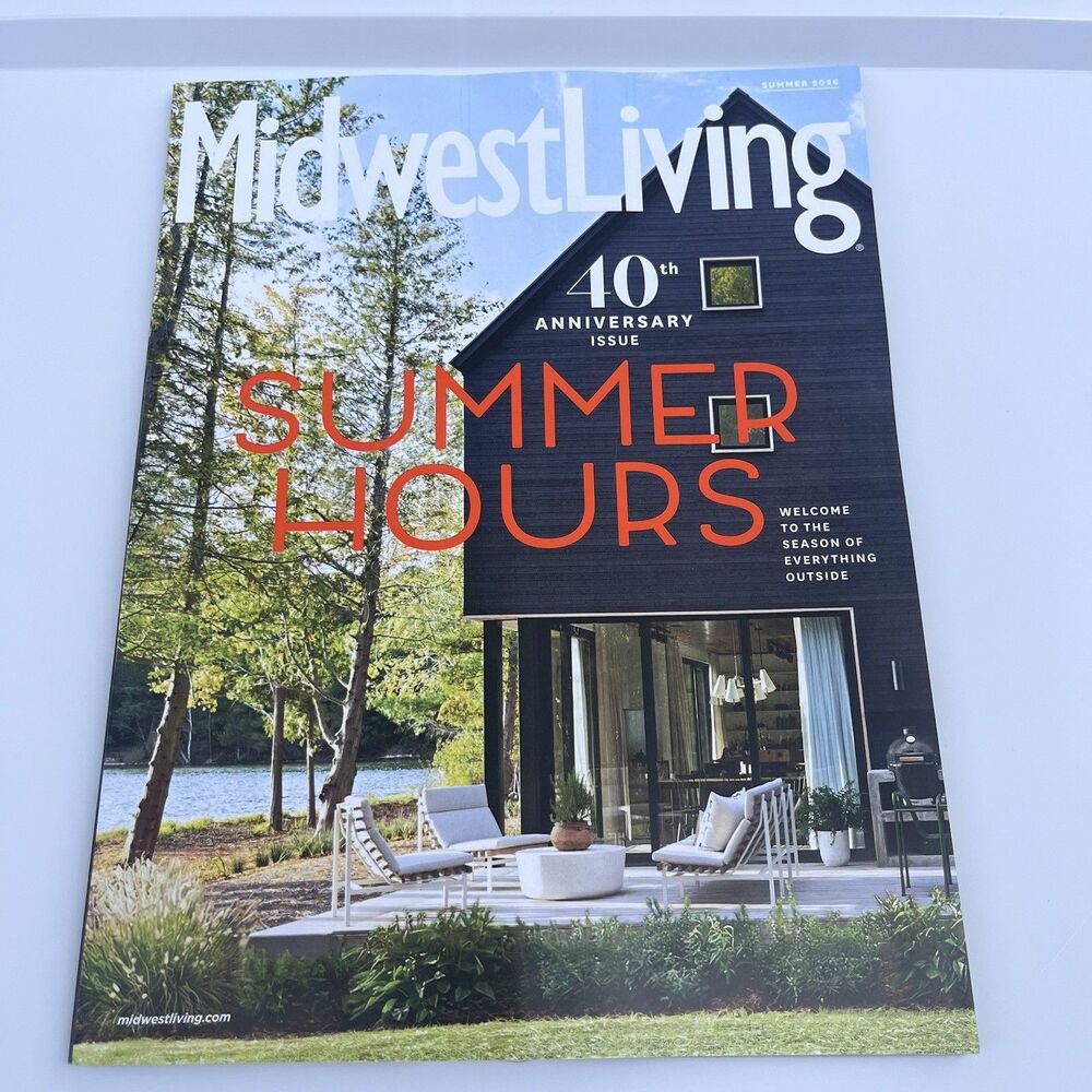 MIdwest Living Magazine Summer 2026 Summer Houses 40th Anniversary Issue